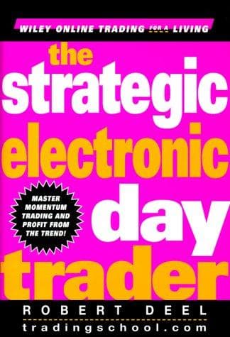 Cover of The Strategic Electronic Day Trader by Robert Deel