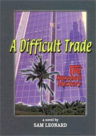 Cover of A Difficult Trade by Sam Leonard