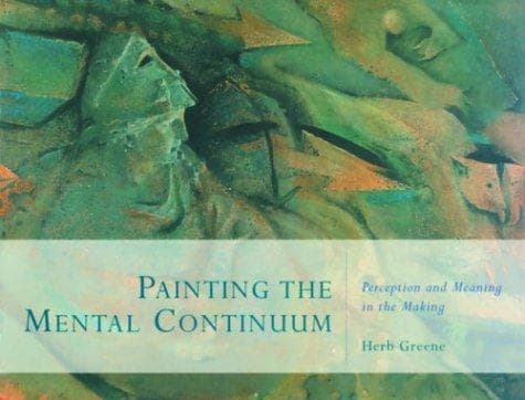 Cover of Painting the Mental Continuum by Herb Greene