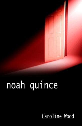 Cover of Noah Quince by Caroline Wood