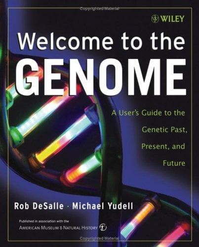 Cover of Welcome to the genome by Rob DeSalle