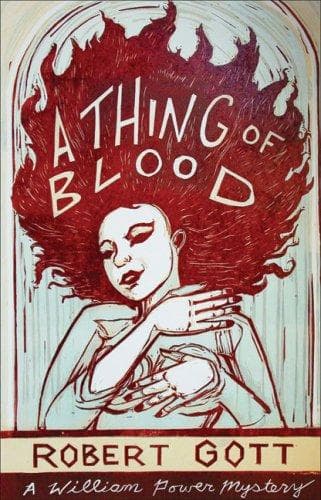 Cover of A Thing of Blood (A William Power Mystery series) by Robert Gott