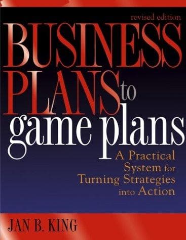 Cover of Business plans to game plans by Jan B. King