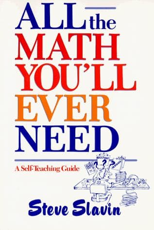 Cover of All the math you'll ever need by Stephen L. Slavin