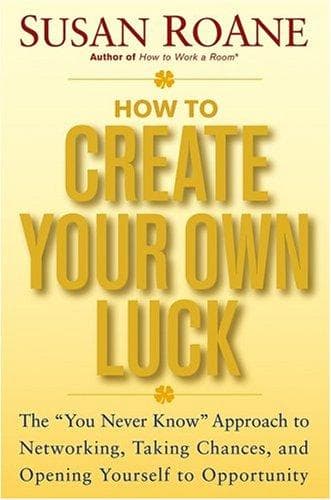 Cover of How to Create Your Own Luck by Susan RoAne