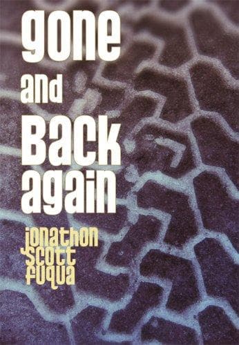 Cover of Gone and Back Again by Jonathon Scott Fuqua