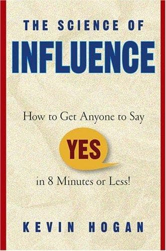 Cover of The Science of Influence by Kevin Hogan