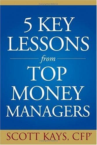 Cover of Five Key Lessons from Top Money Managers by Scott Kays
