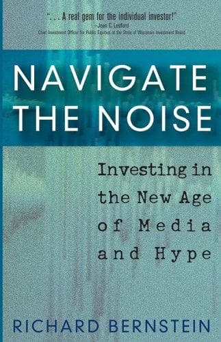 Cover of Navigate the Noise by Richard Bernstein