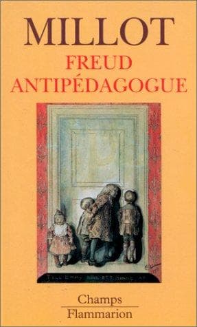 Cover of Freud anti-pédagogue by Catherine Millot