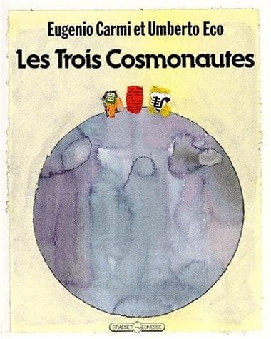 Cover of Los Tres Astronautas/ The Three Astronauts by Umberto Eco