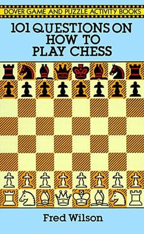 Cover of 101 Questions on How to Play Chess by Fred Wilson