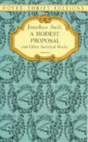 Cover of A Modest Proposal and Other Satirical Works by Jonathan Swift