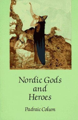 Cover of Nordic gods and heroes by Padraic Colum