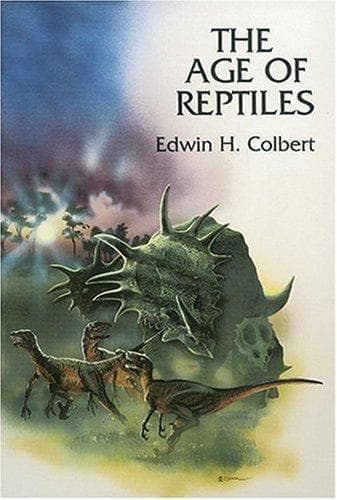 Cover of The age of reptiles by Edwin Harris Colbert