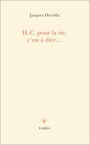Cover of H.C. pour la vie, c'est à dire-- by Jacques Derrida
