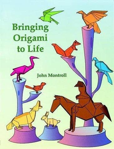 Cover of Bringing Origami to Life by John Montroll
