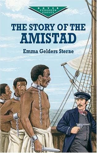 Cover of The story of the Amistad by Emma Gelders Sterne