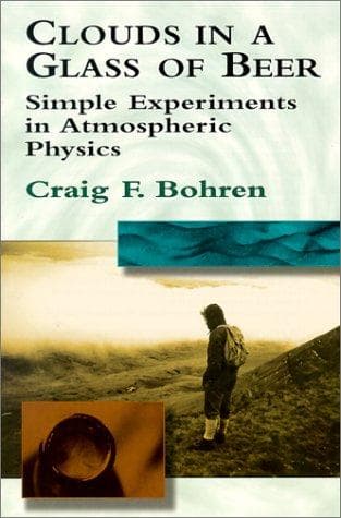 Cover of Clouds in a glass of beer by Craig F. Bohren