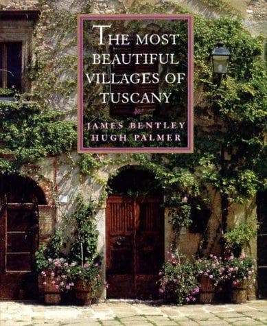 Cover of The most beautiful villages of Tuscany by James Bentley
