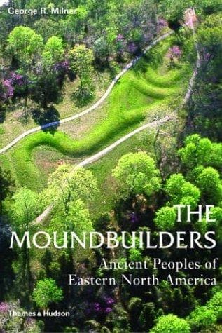 Cover of The moundbuilders by George R. Milner