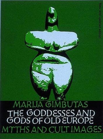 Cover of The goddesses and gods of Old Europe, 6500-3500 BC by Marija Alseikaitė Gimbutas