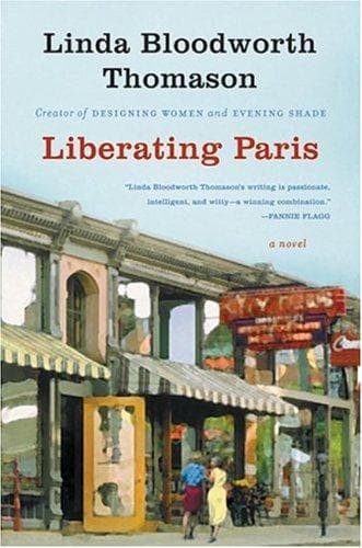 Cover of Liberating Paris by Linda Bloodworth Thomason
