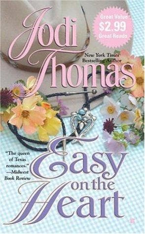 Cover of Easy On The Heart by Jodi Thomas