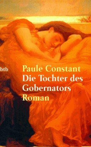 Cover of Die Tochter des Gobernators by Paule Constant
