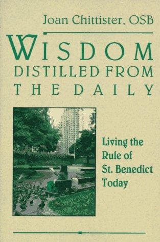 Cover of Wisdom distilled from the daily by Joan Chittister