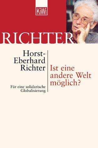 Cover of Ist eine andere Welt möglich? Für eine solidarische Globalisierung by Horst-Eberhard Richter