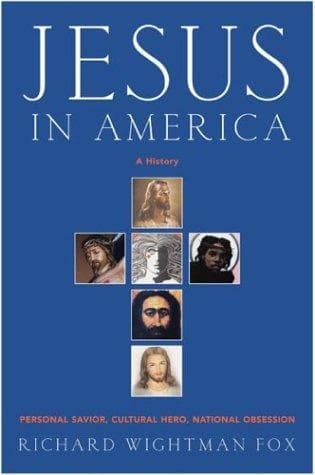 Cover of Jesus in America by Richard Wightman Fox