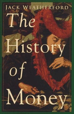 Cover of The history of money by J. McIver Weatherford