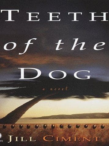 Cover of Teeth of the dog by Jill Ciment