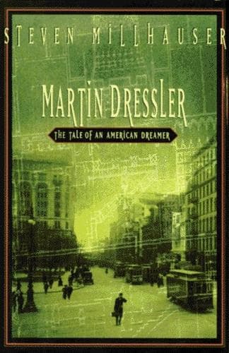 Cover of Martin Dressler by Steven Millhauser