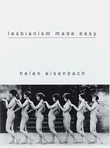 Cover of Lesbianism made easy by Helen Eisenbach