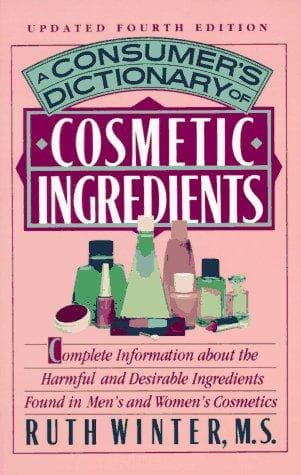 Cover of A consumer's dictionary of cosmetic ingredients by Ruth Winter