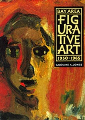 Cover of Bay Area figurative art, 1950-1965 by Caroline A. Jones