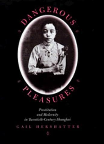 Cover of Dangerous Pleasures by Gail Hershatter