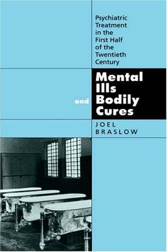 Cover of Mental ills and bodily cures by Joel T. Braslow