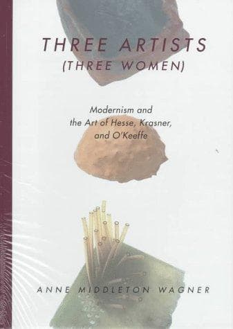 Cover of Three artists (three women) by Anne Middleton Wagner