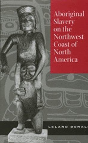 Cover of Aboriginal slavery on the Northwest Coast of North America by Leland Donald