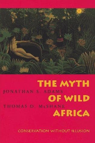 Cover of The myth of wild Africa by Jonathan S. Adams