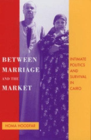 Cover of Between marriage and the market by Homa Hoodfar