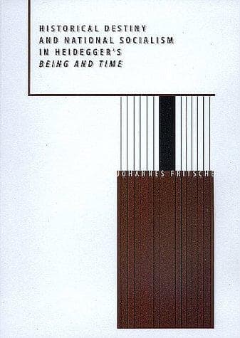 Cover of Historical destiny and national socialism in Heidegger's "Being and time" by Johannes Fritsche