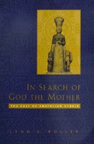 Cover of In search of god the mother by Lynn E. Roller