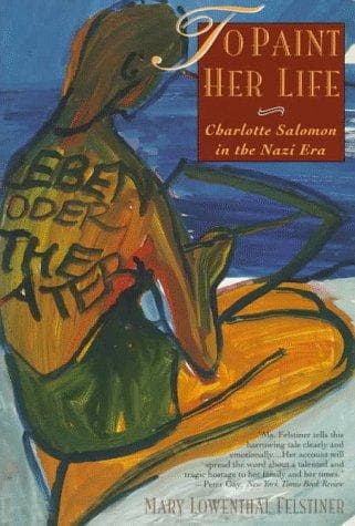 Cover of To paint her life by Mary Lowenthal Felstiner