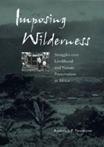 Cover of Imposing Wilderness by Roderick P. Neumann