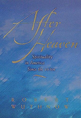 Cover of After Heaven by Robert Wuthnow