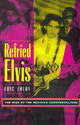 Cover of Refried Elvis by Eric Zolov